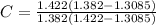C =\frac{1.422 (1.382 -1.3085)}{1.382 (1.422 -1.3085)}