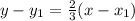 y - y_1 = \frac{2}{3}(x - x_1)
