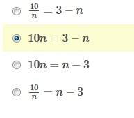 Which equation represents this number sentence? the product of 10 and a number is 3 less than the n