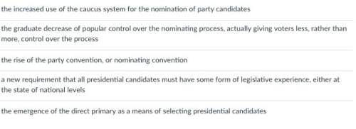 One of the significant changes in the presidential candidate nominating process occurred with the de