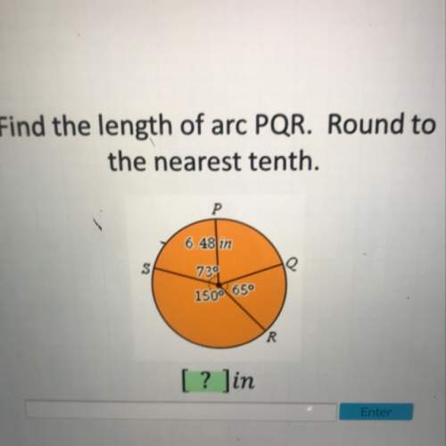 Geometry find the length of arc pqr. explain bogus answers reported