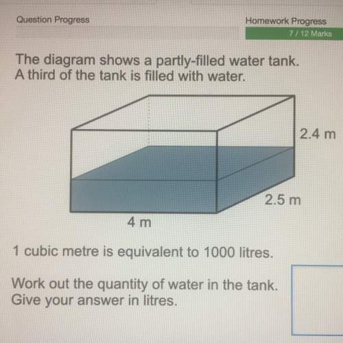 Work out the quantity of water in the tank give your answers in litres