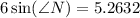 6\sin(\angle N)=5.2632