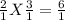 \frac{2}{1} X \frac{3}{1} = \frac{6}{1}