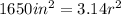 1650in^{2}=3.14 r^{2}