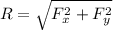 R=\sqrt{F_x^2+F_y^2}