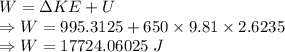 W=\Delta KE+U\\\Rightarrow W=995.3125+650\times 9.81\times 2.6235\\\Rightarrow W=17724.06025\ J