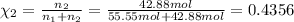 \chi_2=\frac{n_2}{n_1+n_2}=\frac{42.88 mol}{55.55 mol+42.88 mol}=0.4356