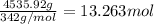 \frac{4535.92 g}{342 g/mol}=13.263 mol
