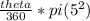 \frac{theta}{360} *pi (5^{2} )