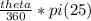 \frac{theta}{360} *pi (25 )