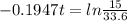 -0.1947t=ln \frac{15}{33.6}