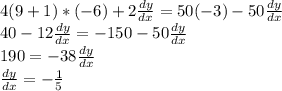 4(9+1)*(-6)+2\frac{dy}{dx}}=50(-3)-50\frac{dy}{dx}\\40-12\frac{dy}{dx}=-150-50 \frac{dy}{dx}\\190=-38\frac{dy}{dx}\\ \frac{dy}{dx}=-\frac{1}{5}