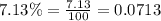 7.13\%=\frac{7.13}{100}=0.0713