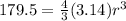 179.5=\frac{4}{3}(3.14)r^{3}