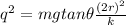 q^2 =  mg tan\theta \frac{(2r)^2}{k}
