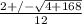\frac{2+/- \sqrt{4+168} }{12}