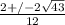 \frac{2+/- 2\sqrt{43} }{12}