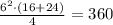 \frac{6^2 \cdot (16 + 24)}4 = 360
