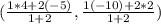 ( \frac{1*4 +2(-5)}{1+2} , \frac{1(-10)+2*2}{1+2})