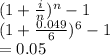 (1+\frac{i}{n})^{n}-1\\(1+\frac{0.049}{6})^{6}-1\\=0.05