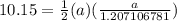 10.15=\frac{1}{2}(a)(\frac{a}{1.207106781})