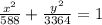 \frac{x^2}{588} +  \frac{y^2}{3364} = 1