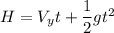 H = V_{y}t+\dfrac{1}{2}gt^2