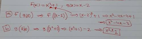 Suppose f(x)=x^2+1 and g(x)= x-2. what is the following?   a.f[(g[x]) b. g[f[x]]