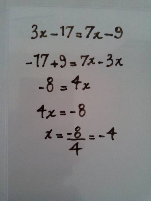 What is the answer to 3x - 17 = 7x - 9