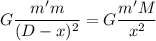 G\dfrac{m'm}{(D-x)^2}=G\dfrac{m'M}{x^2}