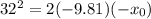 32^{2}= 2(-9.81)(- x_{0})&#10;