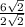\frac{6\sqrt{2} }{2\sqrt{2} }