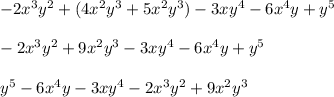 -2x^{3}y^{2}+(4x^{2}y^{3}+5x^{2}y^{3})-3xy^{4}-6x^{4}y+y^{5}\\\\-2x^{3}y^{2}+9x^{2}y^{3}-3xy^{4}-6x^{4}y+y^{5} \\ \\ y^{5}-6x^{4}y-3xy^{4}-2x^{3}y^{2}+9x^{2}y^{3}
