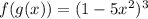 f(g(x)) = (1-5x ^ 2) ^ 3