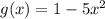 g(x) = 1-5x ^ 2