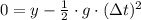 0 = y - \frac{1}{2} \cdot g \cdot (\Delta t)^{2}