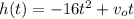 h(t)=-16t^2+v_ot