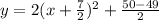 y=2(x+\frac{7}{2})^2+\frac{50-49}{2}