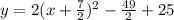 y=2(x+\frac{7}{2})^2-\frac{49}{2}+25