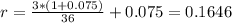r=\frac{3*(1+0.075)}{36} +0.075=0.1646