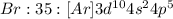 Br:35:[Ar]3d^{10}4s^24p^5