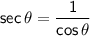 \mathsf{sec\,\theta=\dfrac{1}{cos\,\theta}}