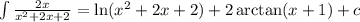 \int \frac{2x}{x^2+2x+2}=\ln (x^2+2x+2)+2\arctan (x+1)+c