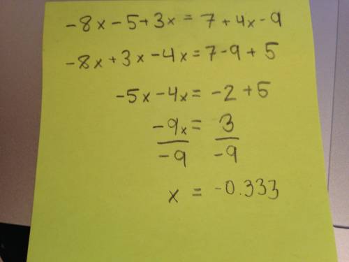What is the solution of - 8x- 5+3x=7+4x- 9