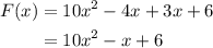 \begin{aligned}F(x)&= 10x^{2}-4x+3x+6\\&=10x^{2}-x+6\end{aligned}