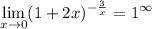 \displaystyle \lim_{x\to 0}(1+2x)^{-\frac{3}{x}} = 1^\infty