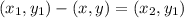 (x_1,y_1) - (x,y) = (x_2,y_1)