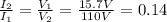 \frac{I_2}{I_1}=\frac{V_1}{V_2}=\frac{15.7 V}{110 V}=0.14