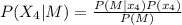 P(X_4|M)=\frac{P(M|x_4)P(x_4)}{P(M)}